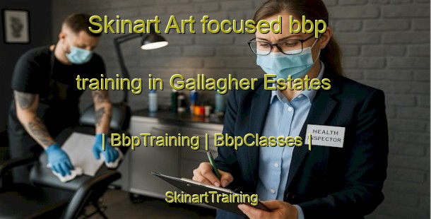Skinart Art-focused bbp training in Gallagher Estates | BbpTraining | BbpClasses | SkinartTraining-United States